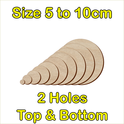 5cm to 10cm Circle Shape - 2 Holes Top & Bottom - 3mm Baltic Birch Plywood