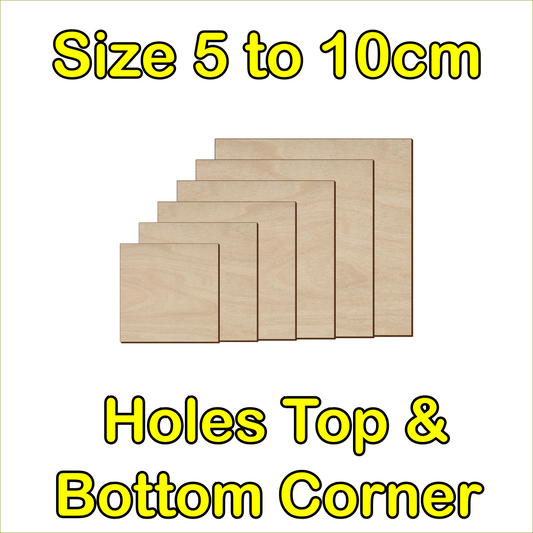 5cm to 10cm Square Shape - 2 Holes Corners Top & Bottom - 3mm Baltic Birch Plywood