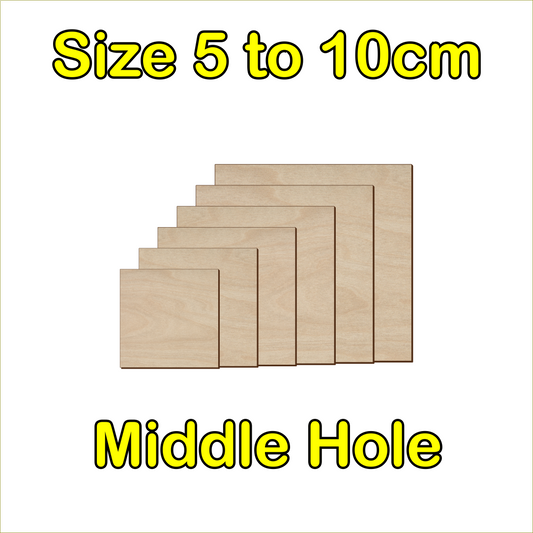 5cm to 10cm Square Shape - Middle Hole - 3mm Baltic Birch Plywood