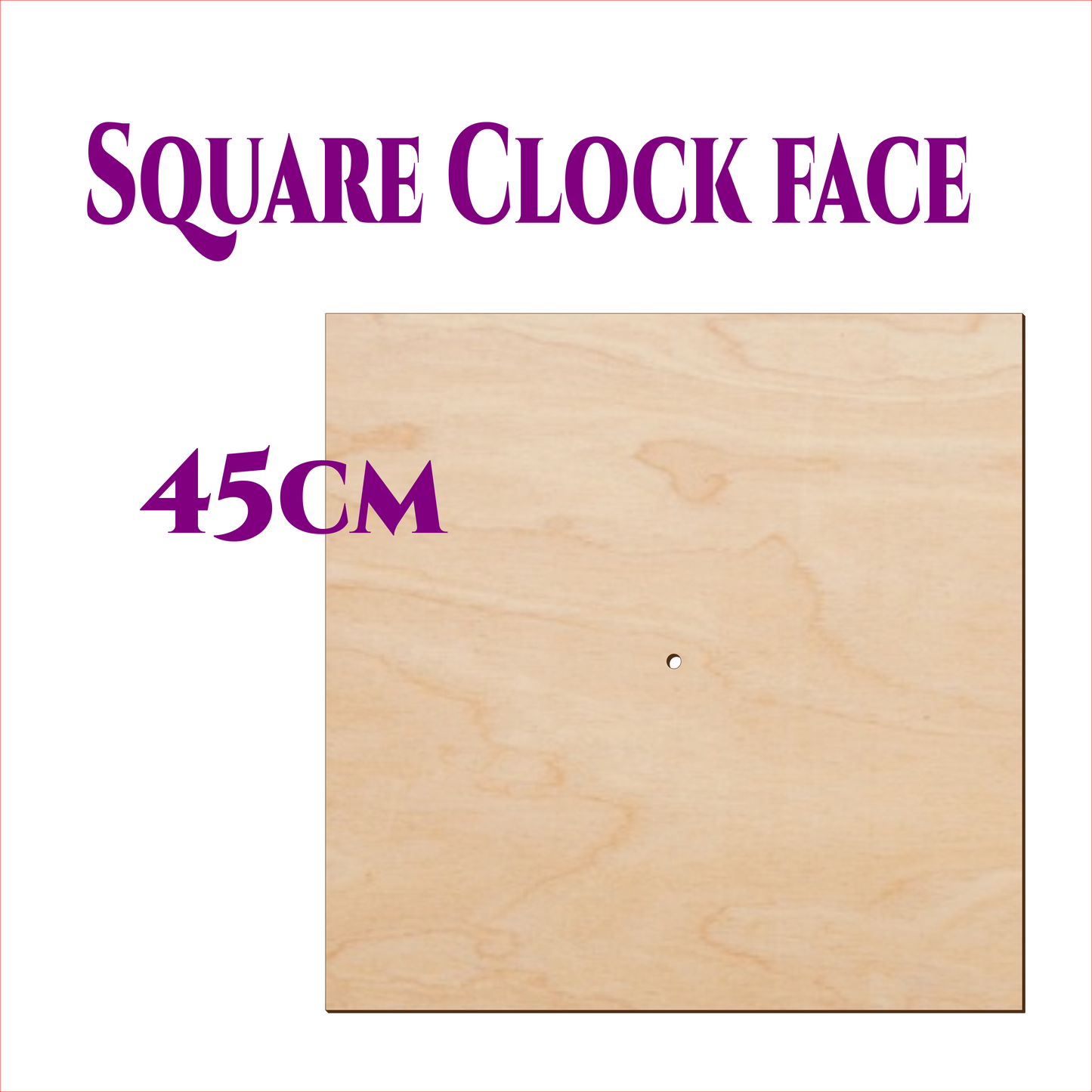 Square wooden clock face 45cm made from 3mm birch plywood with a centre hole